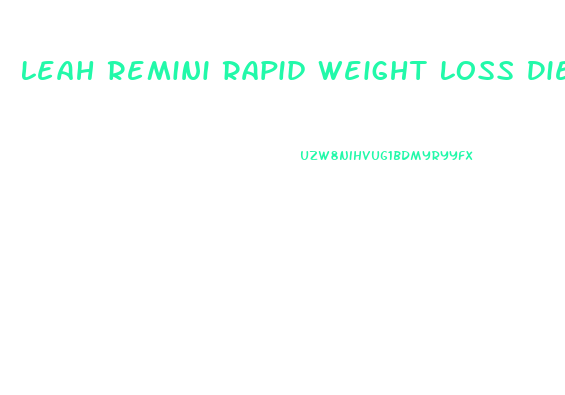 Leah Remini Rapid Weight Loss Diet