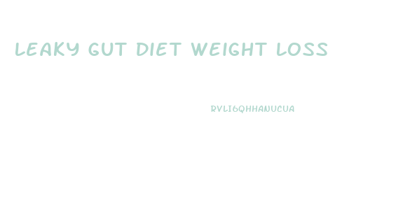 Leaky Gut Diet Weight Loss