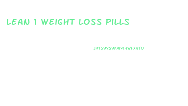 Lean 1 Weight Loss Pills