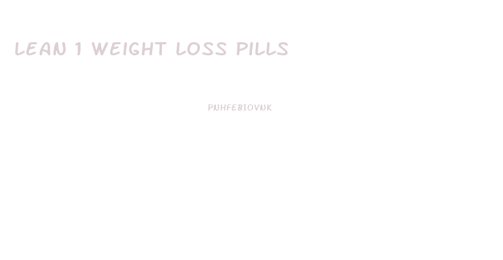 Lean 1 Weight Loss Pills