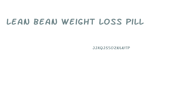 Lean Bean Weight Loss Pill