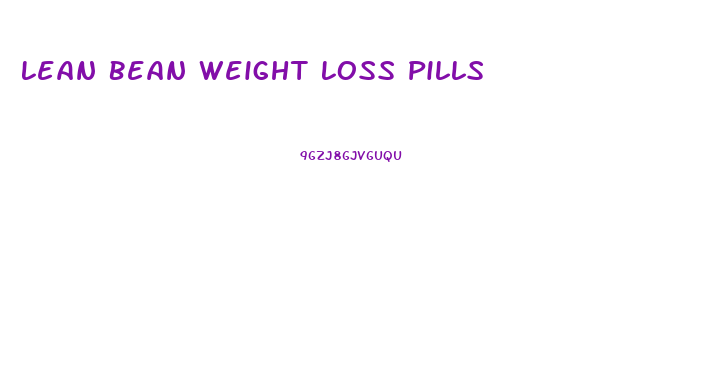 Lean Bean Weight Loss Pills