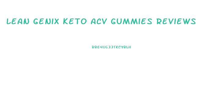 Lean Genix Keto Acv Gummies Reviews