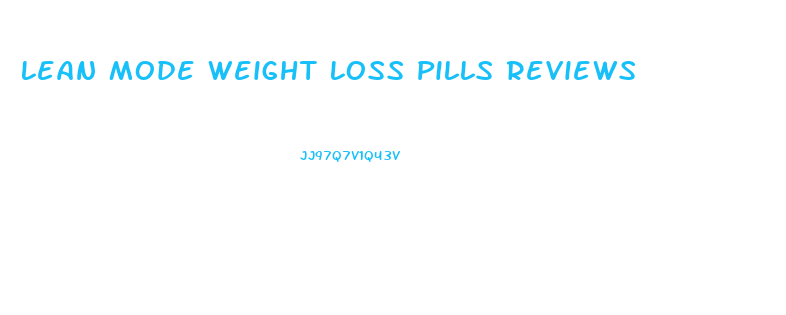Lean Mode Weight Loss Pills Reviews