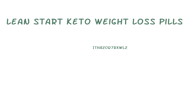 Lean Start Keto Weight Loss Pills