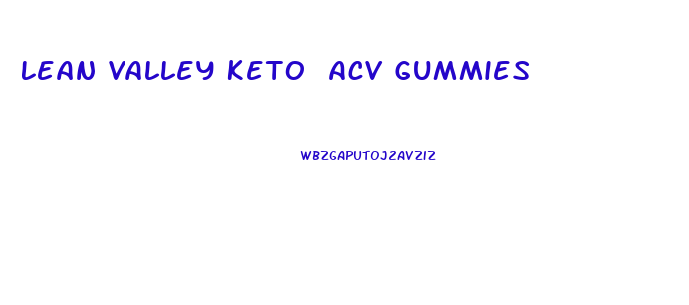 Lean Valley Keto Acv Gummies