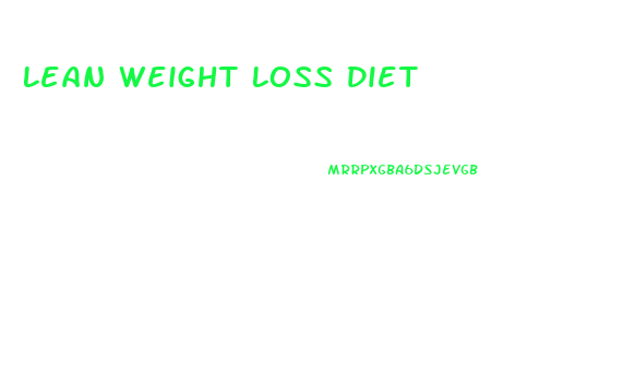 Lean Weight Loss Diet