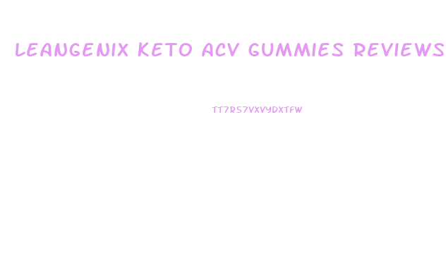 Leangenix Keto Acv Gummies Reviews