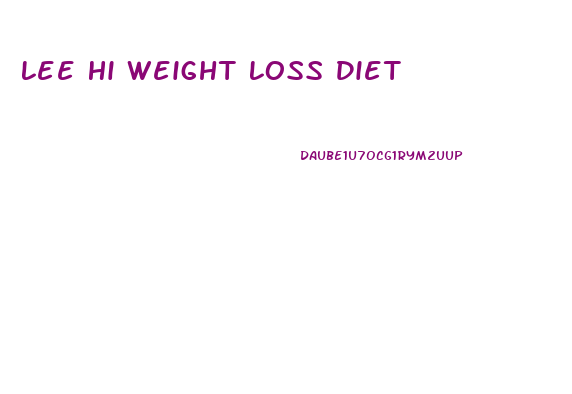Lee Hi Weight Loss Diet