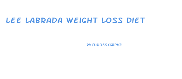 Lee Labrada Weight Loss Diet