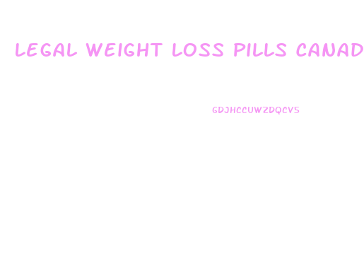 Legal Weight Loss Pills Canada