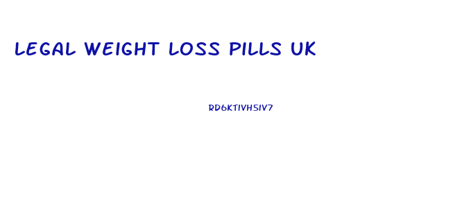 Legal Weight Loss Pills Uk