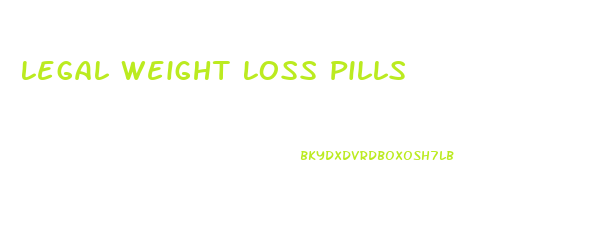 Legal Weight Loss Pills