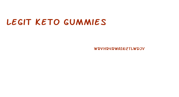 Legit Keto Gummies