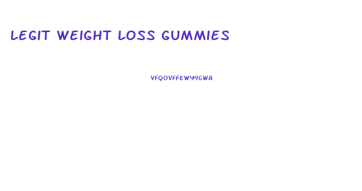 Legit Weight Loss Gummies