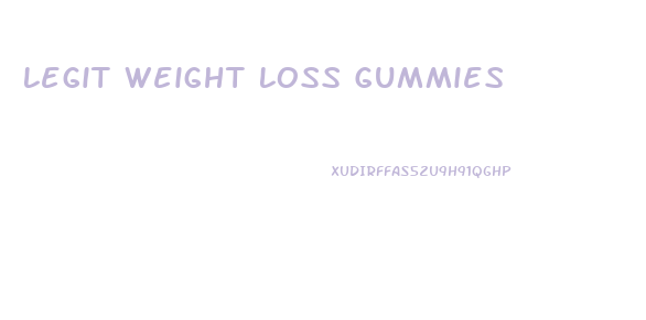 Legit Weight Loss Gummies