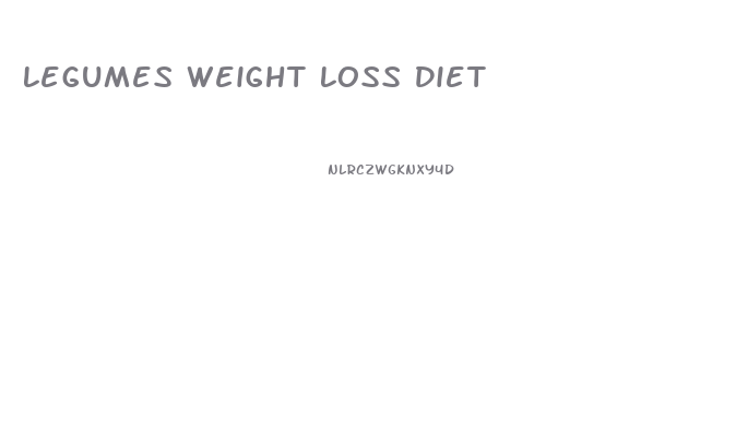 Legumes Weight Loss Diet