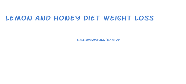 Lemon And Honey Diet Weight Loss