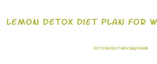 Lemon Detox Diet Plan For Weight Loss