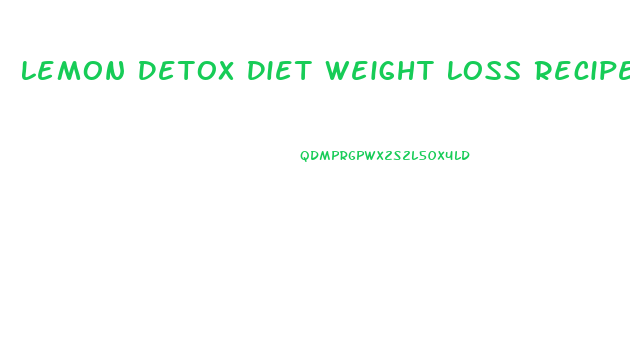 Lemon Detox Diet Weight Loss Recipe