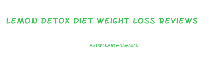 Lemon Detox Diet Weight Loss Reviews