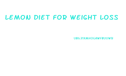 Lemon Diet For Weight Loss