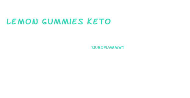 Lemon Gummies Keto