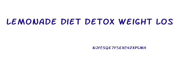 Lemonade Diet Detox Weight Loss