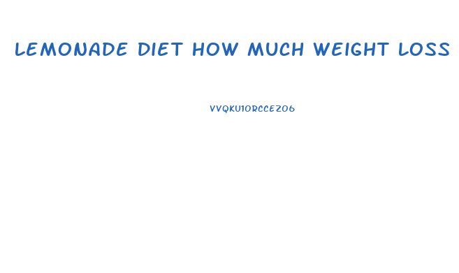 Lemonade Diet How Much Weight Loss