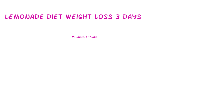 Lemonade Diet Weight Loss 3 Days