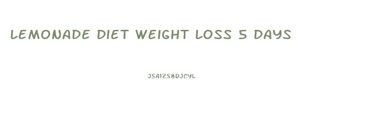 Lemonade Diet Weight Loss 5 Days