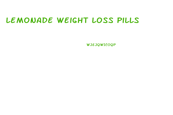Lemonade Weight Loss Pills