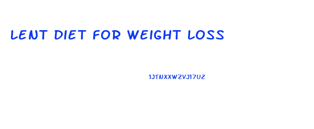 Lent Diet For Weight Loss