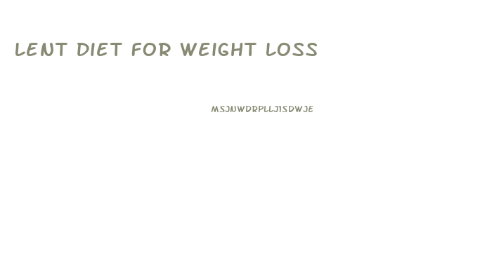 Lent Diet For Weight Loss