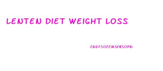 Lenten Diet Weight Loss