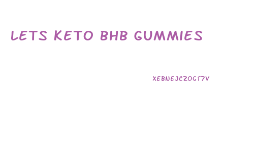 Lets Keto Bhb Gummies