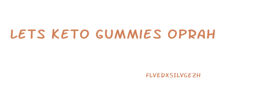 Lets Keto Gummies Oprah