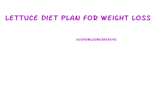 Lettuce Diet Plan For Weight Loss