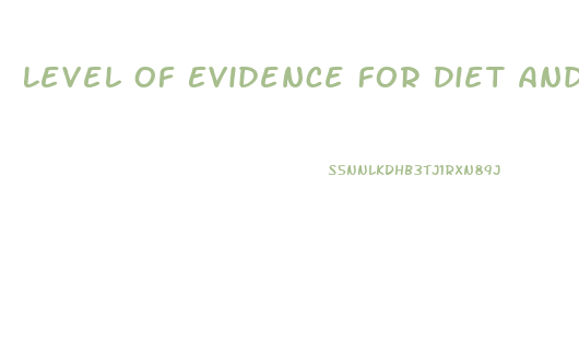 Level Of Evidence For Diet And Excericse For Weight Loss