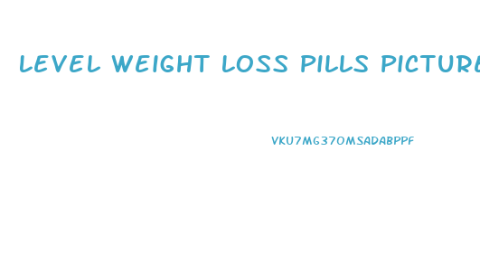 Level Weight Loss Pills Pictures