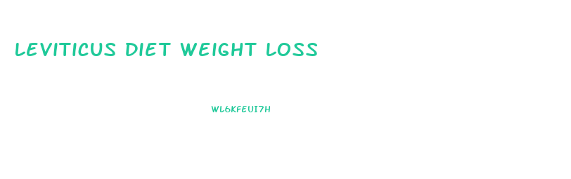 Leviticus Diet Weight Loss