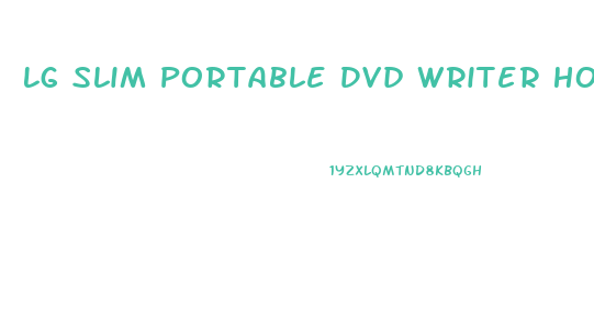 Lg Slim Portable Dvd Writer How To Use