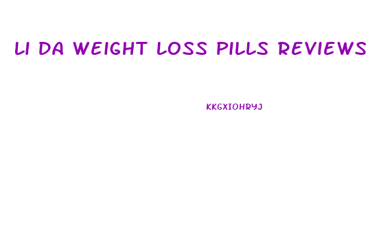 Li Da Weight Loss Pills Reviews