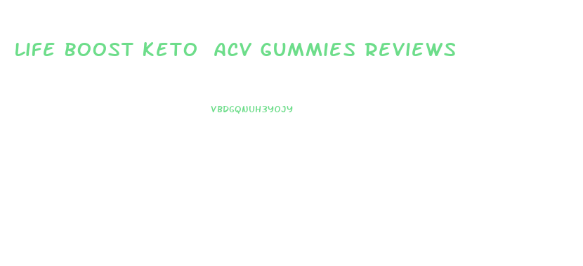Life Boost Keto Acv Gummies Reviews