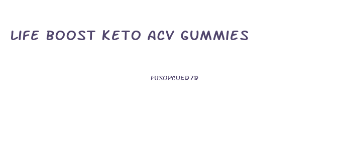 Life Boost Keto Acv Gummies