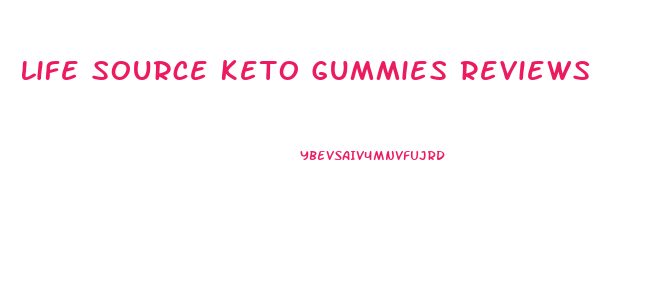 Life Source Keto Gummies Reviews