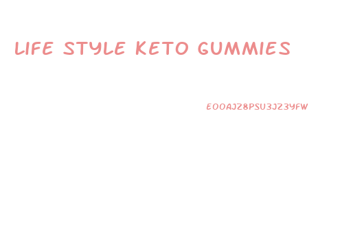 Life Style Keto Gummies