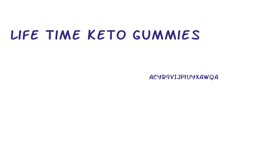 Life Time Keto Gummies