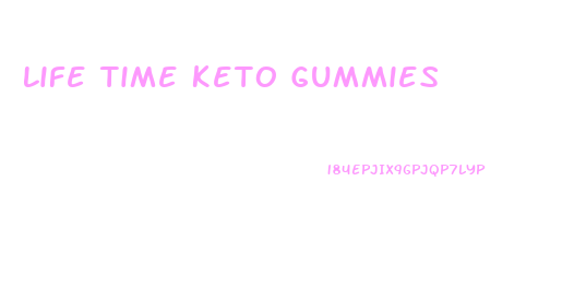 Life Time Keto Gummies
